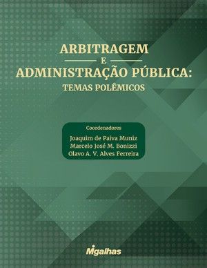 Arbitragem e administração pública: temas polêmicos