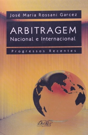 Arbitragem nacional e internacional: progressos recentes