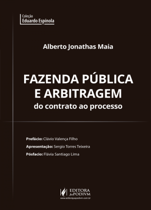 Fazenda pública e arbitragem: do contrato ao processo