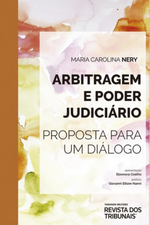 Arbitragem e poder judiciário: proposta para um diálogo