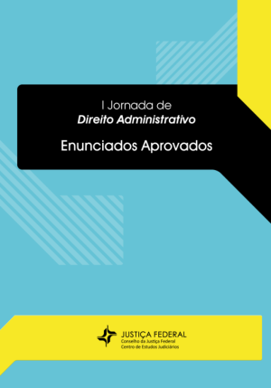 I Jornada de Direito Administrativo Enunciados Aprovados